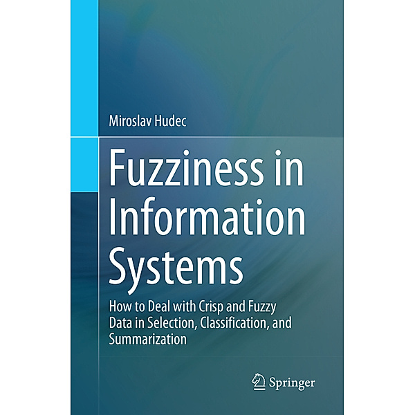 Fuzziness in Information Systems, Miroslav Hudec