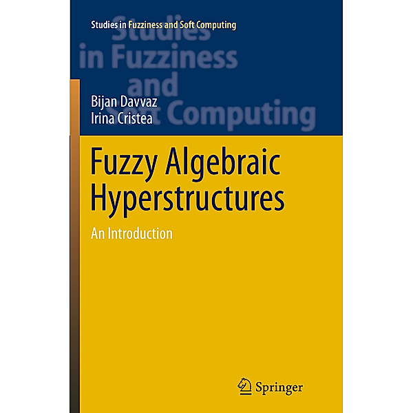 Fuzzy Algebraic Hyperstructures, Bijan Davvaz, Irina Cristea