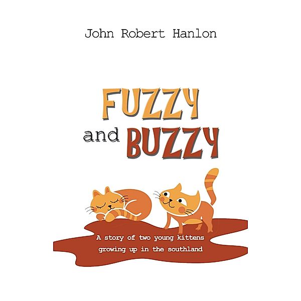 Fuzzy and Buzzy, John Robert Hanlon