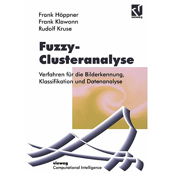 Fuzzy-Clusteranalyse, Frank Höppner, Frank Klawonn, Rudolf Kruse