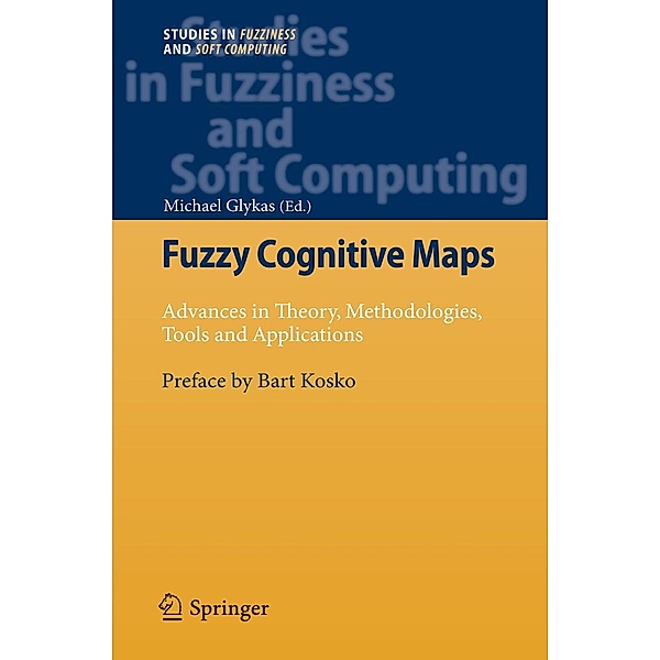 Fuzzy Cognitive Maps / Studies in Fuzziness and Soft Computing Bd.247