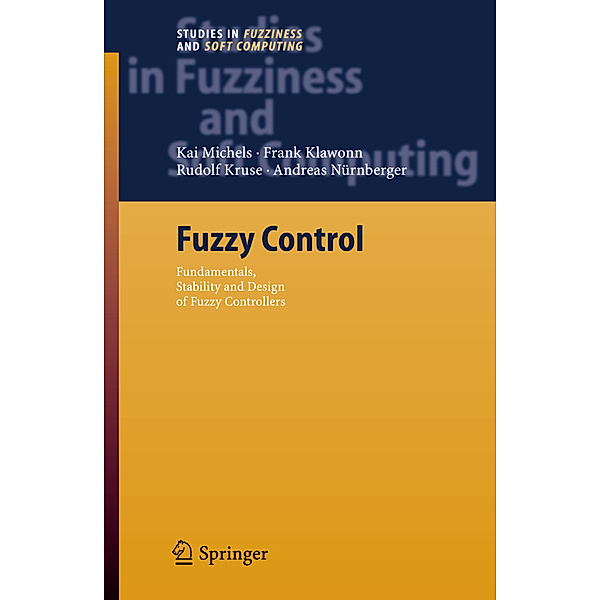 Fuzzy Control, Kai Michels, Frank Klawonn, Rudolf Kruse, Andreas Nürnberger