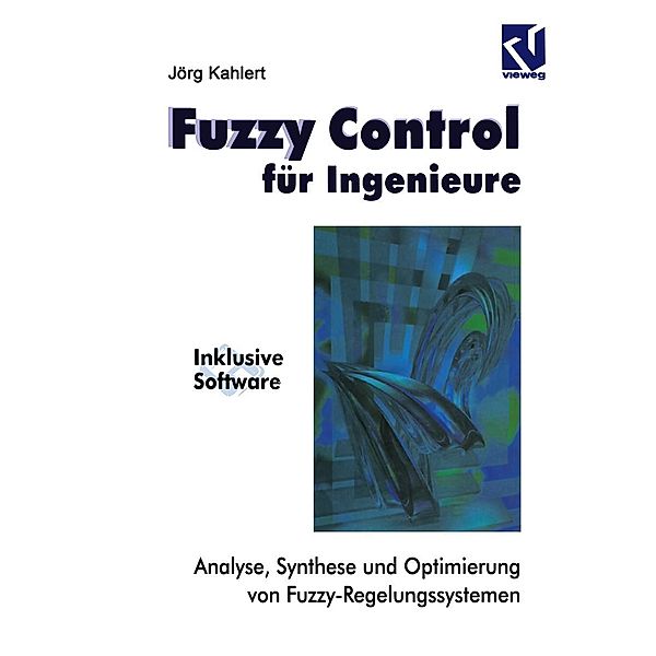 Fuzzy Control für Ingenieure