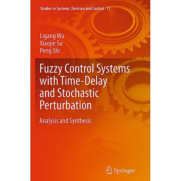 Fuzzy Control Systems with Time-Delay and Stochastic Perturbation, Ligang Wu, Xiaojie Su, Peng Shi