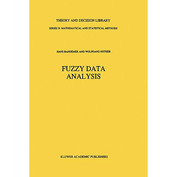 Fuzzy Data Analysis, Hans Bandemer, Wolfgang Näther