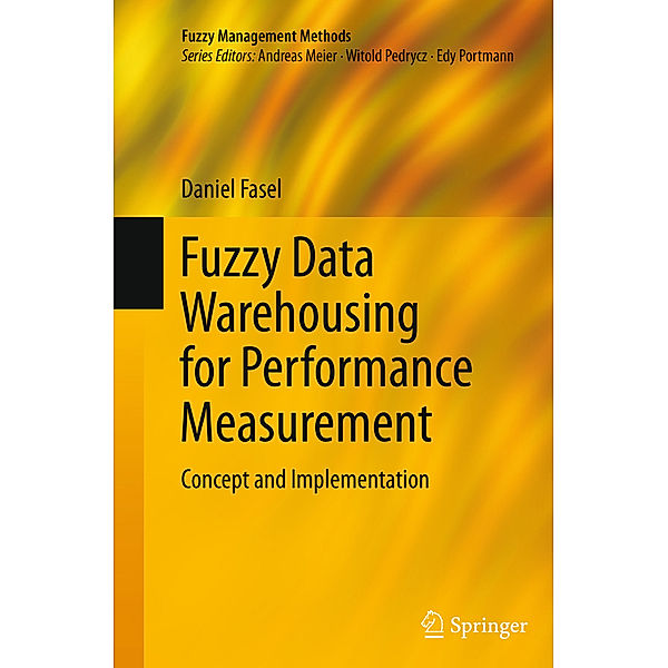 Fuzzy Data Warehousing for Performance Measurement, Daniel Fasel