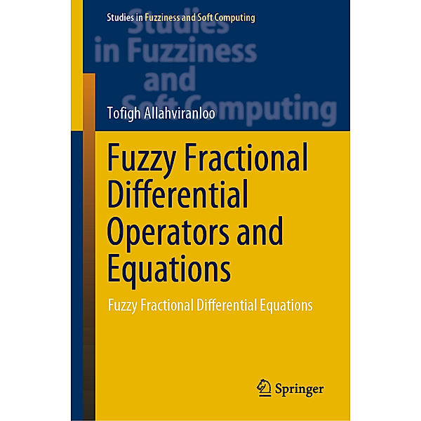 Fuzzy Fractional Differential Operators and Equations, Tofigh Allahviranloo