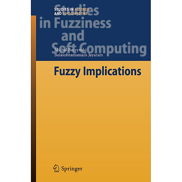 Fuzzy Implications, Michal Baczynski, Balasubramaniam Jayaram