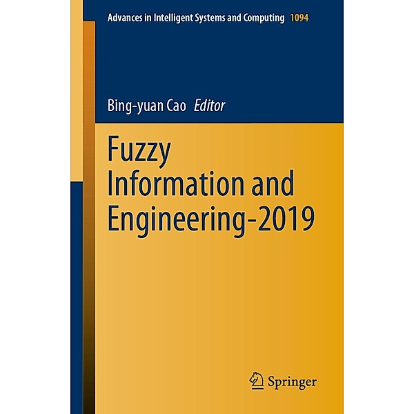 Fuzzy Information and Engineering-2019 / Advances in Intelligent Systems and Computing Bd.1094