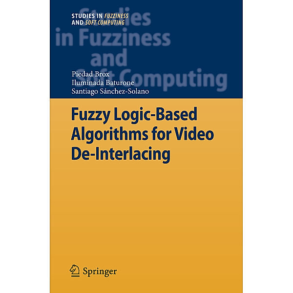 Fuzzy Logic-Based Algorithms for Video De-Interlacing, Piedad Brox, Iluminada Baturone Castillo, Santiago Sánchez Solano