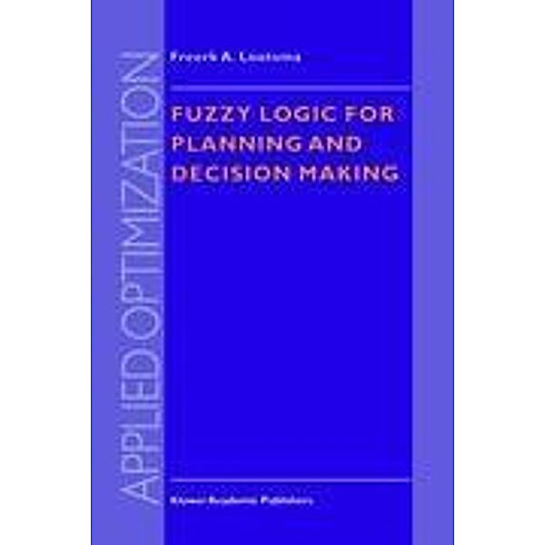 Fuzzy Logic for Planning and Decision Making, Freerk A. Lootsma