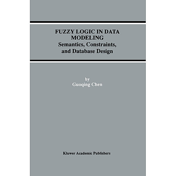 Fuzzy Logic in Data Modeling, Guoqing Chen