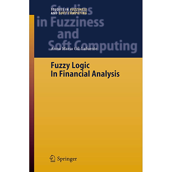 Fuzzy Logic in Financial Analysis, Anna Maria Gil-Lafuente