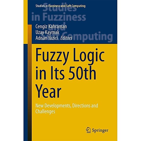 Fuzzy Logic in Its 50th Year / Studies in Fuzziness and Soft Computing Bd.341