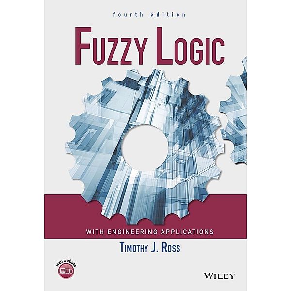 Fuzzy Logic with Engineering Applications, Timothy J. Ross
