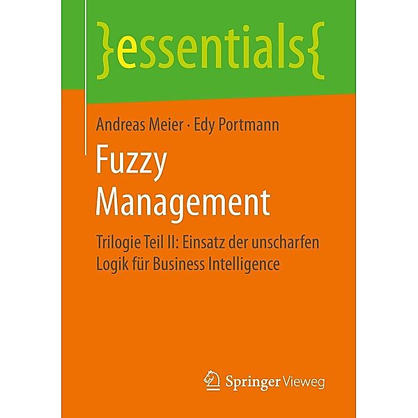 Fuzzy Management / essentials, Andreas Meier, Edy Portmann