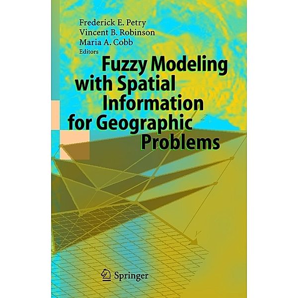 Fuzzy Modeling with Spatial Information for Geographic Problems