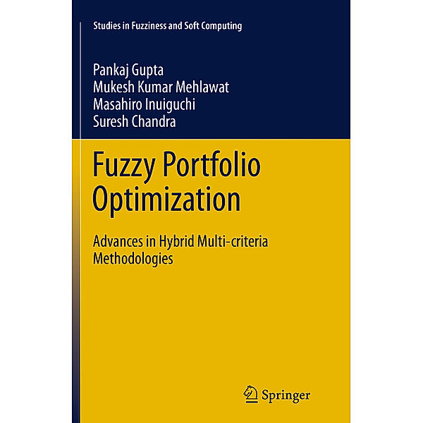 Fuzzy Portfolio Optimization, Pankaj Gupta, Mukesh Kumar Mehlawat, Masahiro Inuiguchi, Suresh Chandra