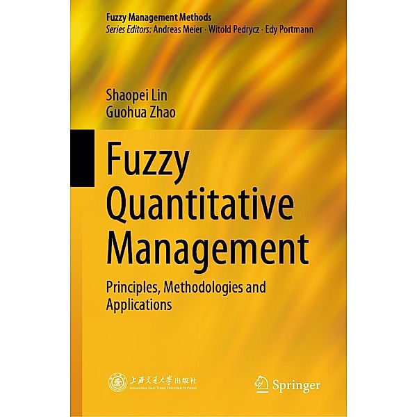 Fuzzy Quantitative Management / Fuzzy Management Methods, Shaopei Lin, Guohua Zhao