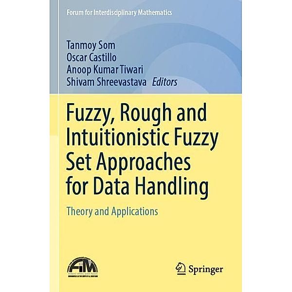 Fuzzy, Rough and Intuitionistic Fuzzy Set Approaches for Data Handling