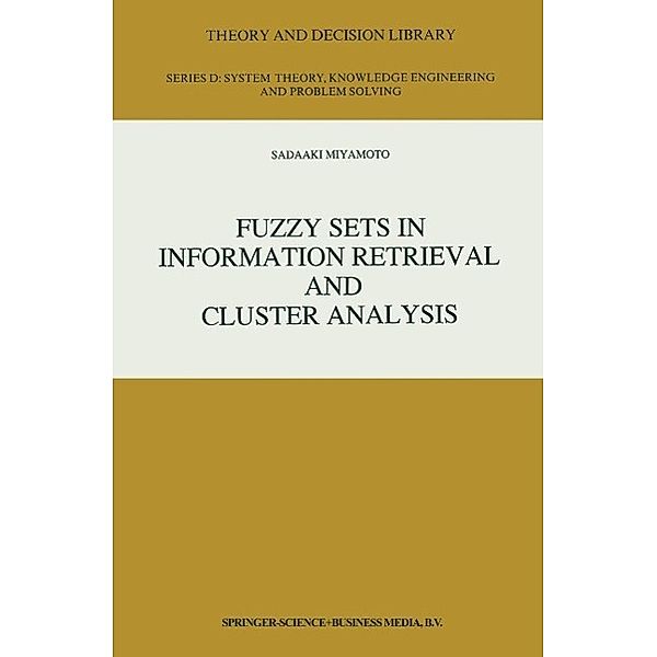 Fuzzy Sets in Information Retrieval and Cluster Analysis / Theory and Decision Library D: Bd.4, S. Miyamoto