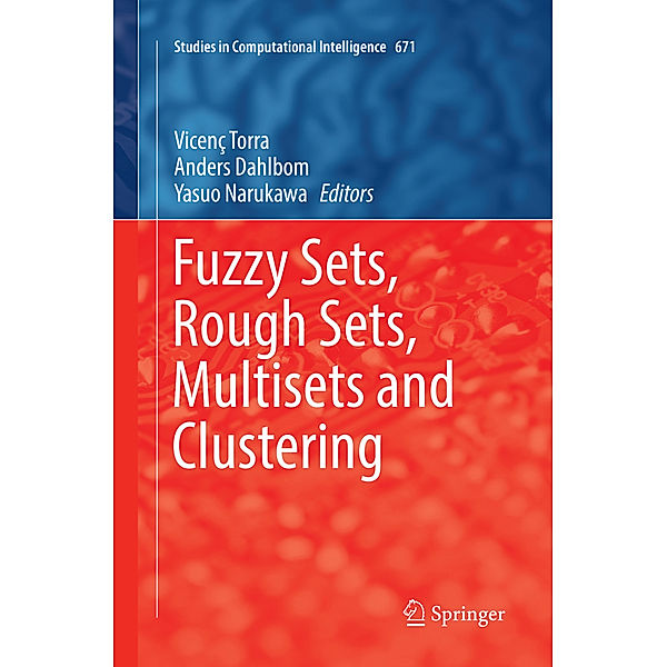 Fuzzy Sets, Rough Sets, Multisets and Clustering