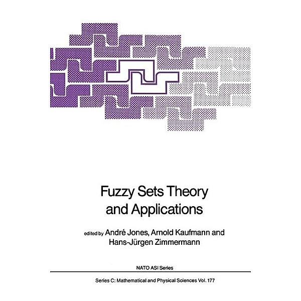 Fuzzy Sets Theory and Applications / Nato Science Series C: Bd.177