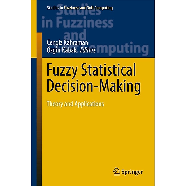 Fuzzy Statistical Decision-Making / Studies in Fuzziness and Soft Computing Bd.343