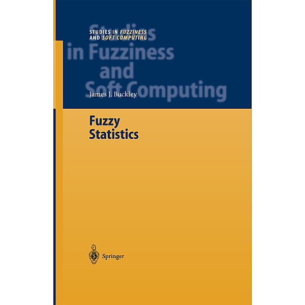 Fuzzy Statistics, James J. Buckley