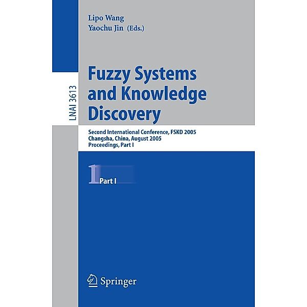 Fuzzy Systems and Knowledge Discovery / Lecture Notes in Computer Science Bd.3613