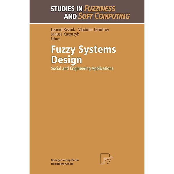 Fuzzy Systems Design / Studies in Fuzziness and Soft Computing Bd.17