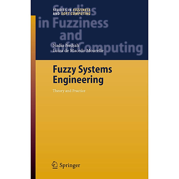 Fuzzy Systems Engineering, Nadia Nedjah, Luiza De Macedo Mourelle