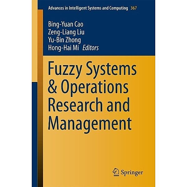 Fuzzy Systems & Operations Research and Management / Advances in Intelligent Systems and Computing Bd.367