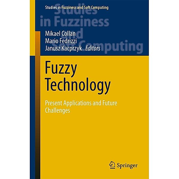Fuzzy Technology / Studies in Fuzziness and Soft Computing Bd.335