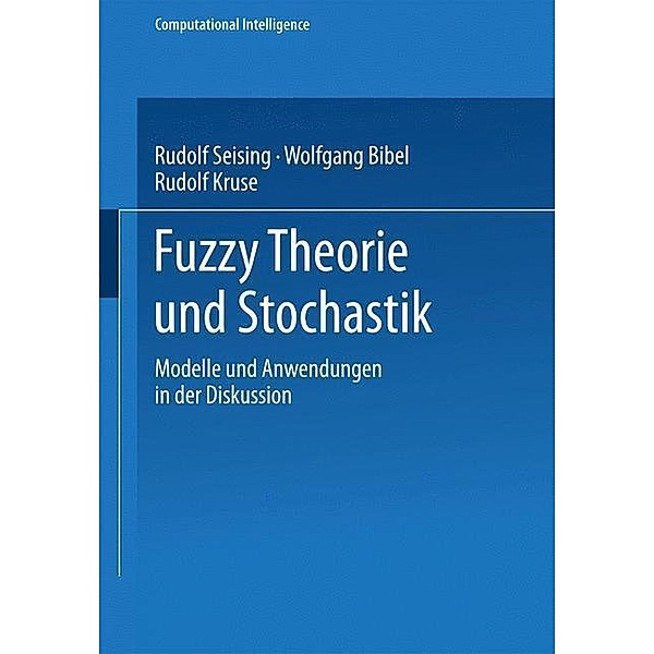 Fuzzy Theorie und Stochastik / Computational Intelligence