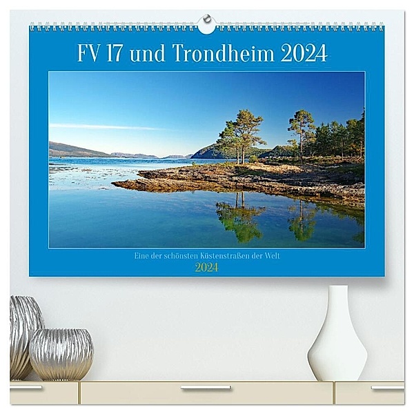 FV 17 und Trondheim (hochwertiger Premium Wandkalender 2024 DIN A2 quer), Kunstdruck in Hochglanz, Reinhard Pantke