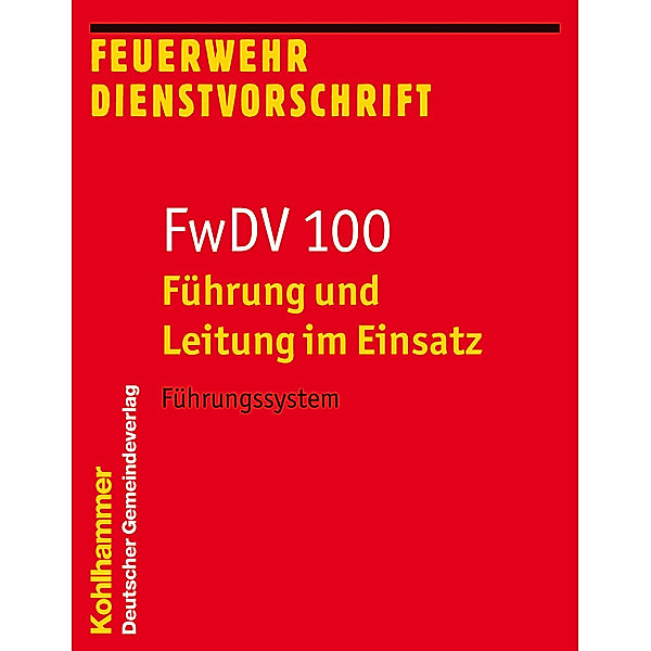 FwDV 100, Führung und Leitung im Einsatz