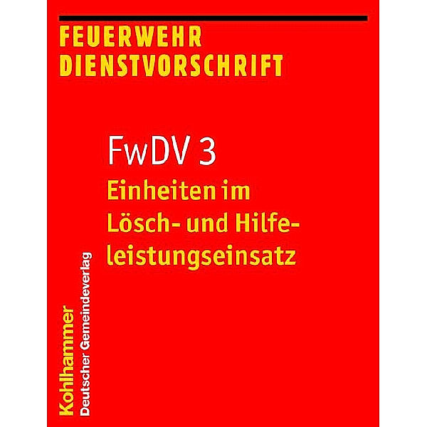 FwDV 3, Einheiten im Lösch- und Hilfeleistungseinsatz