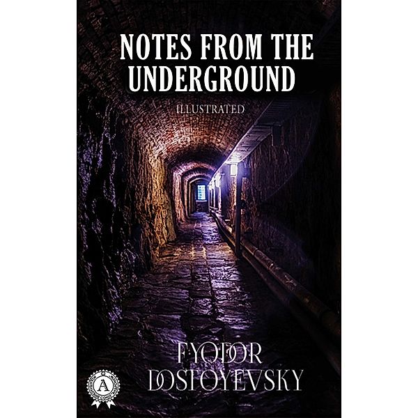 Fyodor Dostoevsky - Notes from the Underground (llustrated), Fyodor Dostoevsky, D. Fisher, Constance Garnett