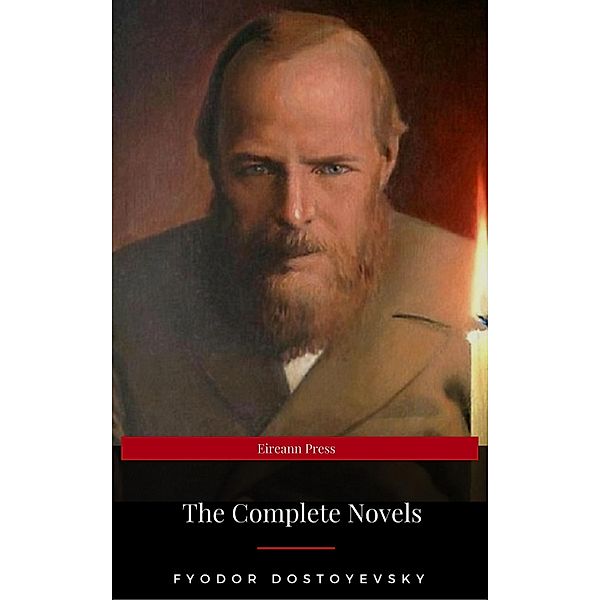 Fyodor Dostoyevsky: The Complete Novels (Eireann Press), Fyodor Dostoyevsky, Eireann Press