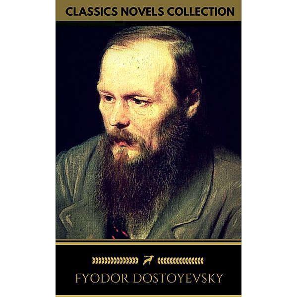 Fyodor Dostoyevsky: The complete Novels (Golden Deer Classics), Fyodor Dostoyevsky, Golden Deer Classics