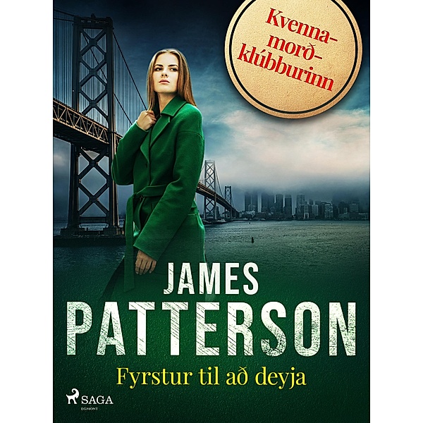 Fyrstur til að deyja / Kvennamorðklúbburinn Bd.1, James Patterson