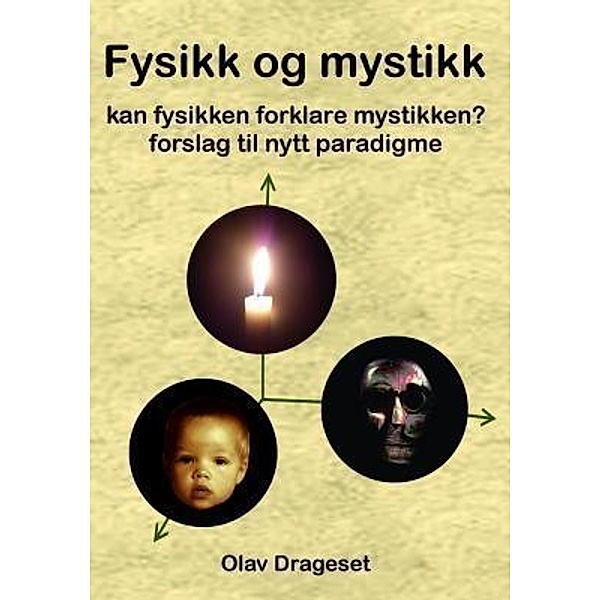 Fysikk Og Mystikk, Olav Drageset