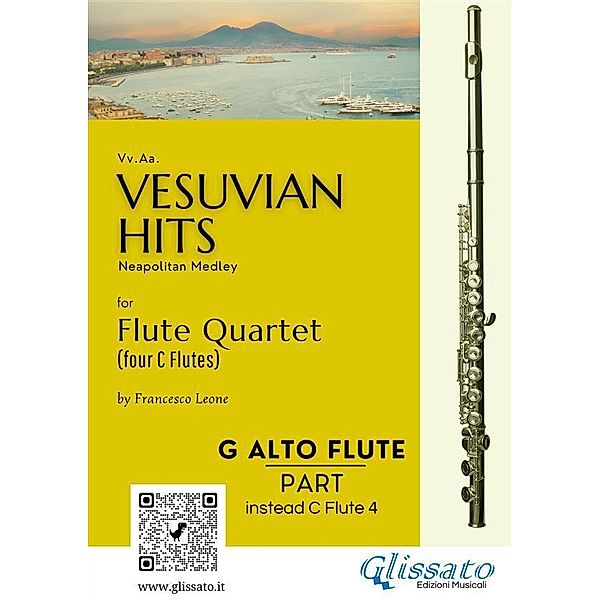 (G Alto Flute - instead Fl. 4) Vesuvian Hits for Flute Quartet / Vesuvian Hits - medley for Flute Quartet Bd.5, Ernesto De Curtis, a cura di Francesco Leone, Edoardo Di Capua, Luigi Denza, Salvatore Gambardella