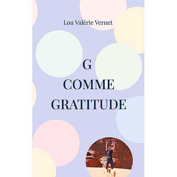 G comme Gratitude, Lou Valérie Vernet