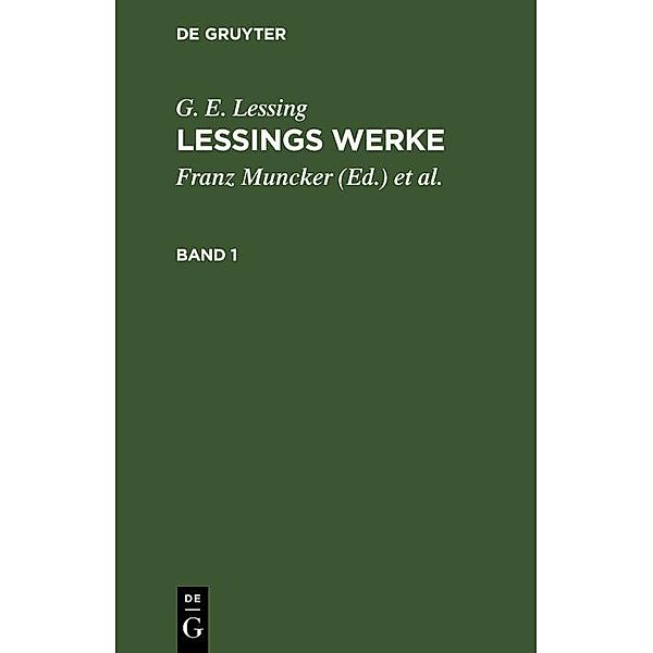 G. E. Lessing: Lessings Werke. Band 1, G. E. Lessing