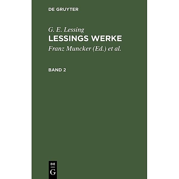 G. E. Lessing: Lessings Werke. Band 2, G. E. Lessing