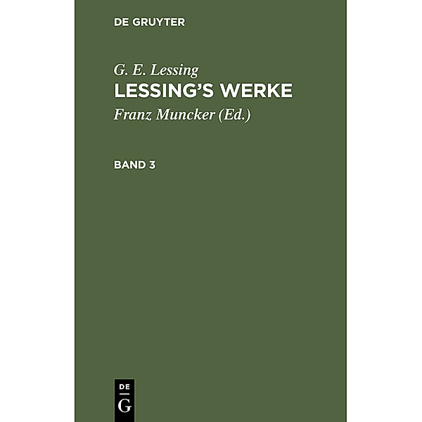 G. E. Lessing: Lessing's Werke. Band 3, G. E. Lessing