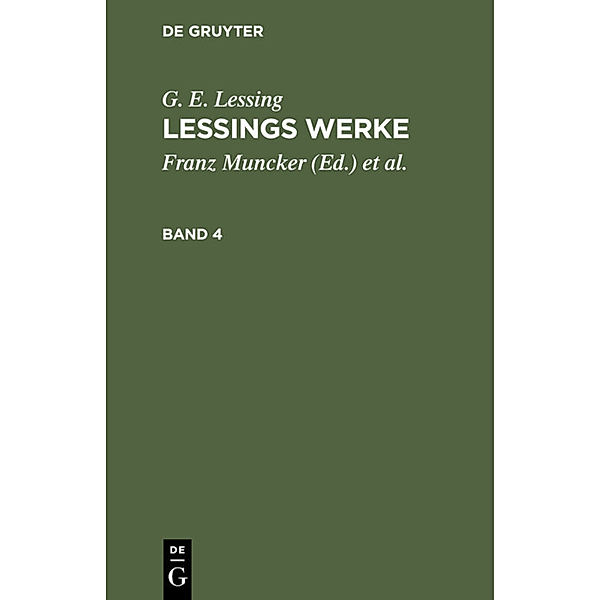 G. E. Lessing: Lessings Werke. Band 4, G. E. Lessing