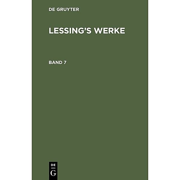 G. E. Lessing: Lessing's Werke. Band 7, G. E. Lessing